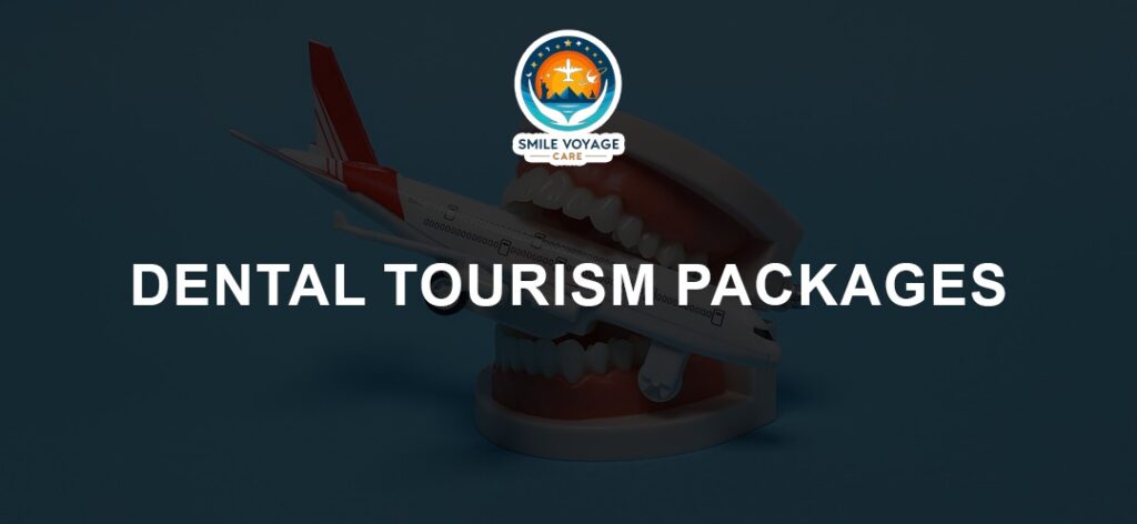 dental tourism packages