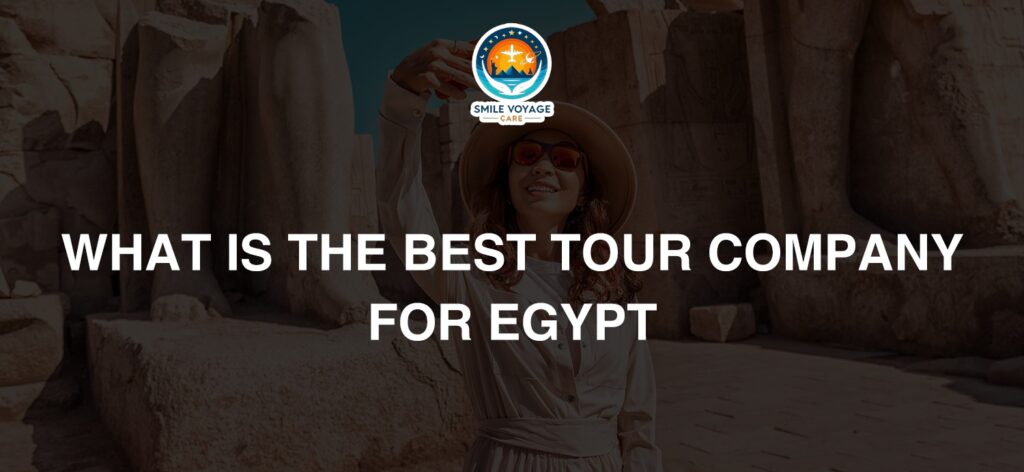 What is the best tour company for Egypt ?